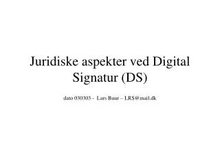 juridiske aspekter ved digital signatur ds