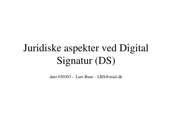 juridiske aspekter ved digital signatur ds
