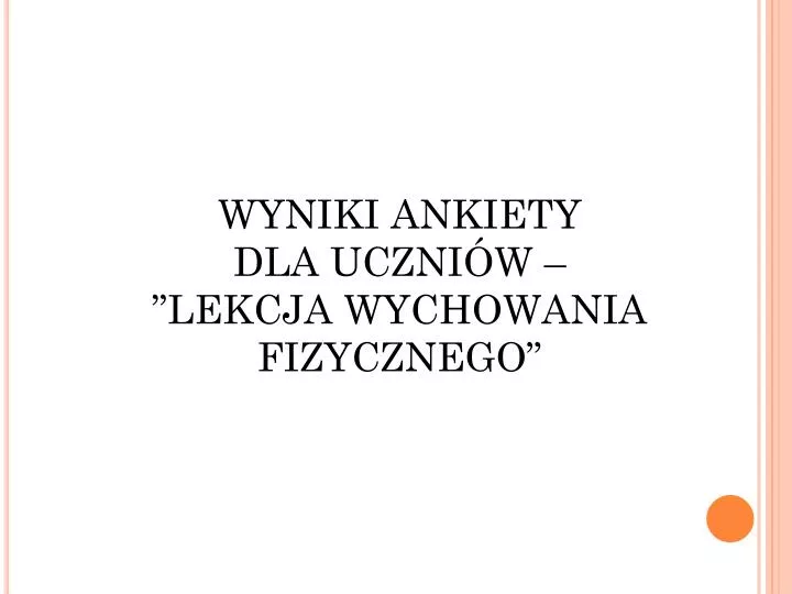 wyniki ankiety dla uczni w lekcja wychowania fizycznego