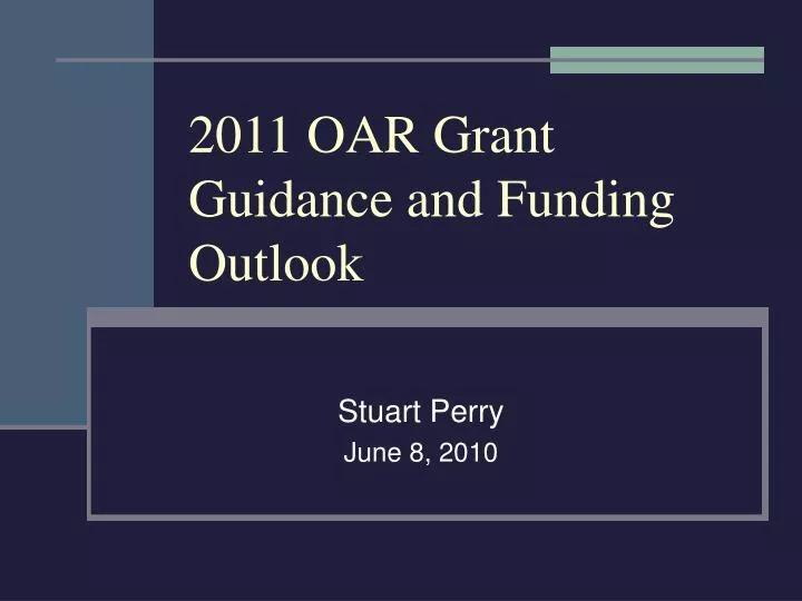 2011 oar grant guidance and funding outlook