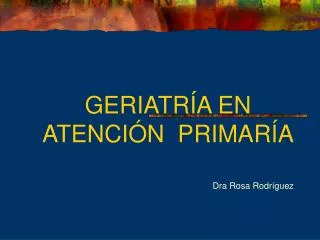 geriatr a en atenci n primar a