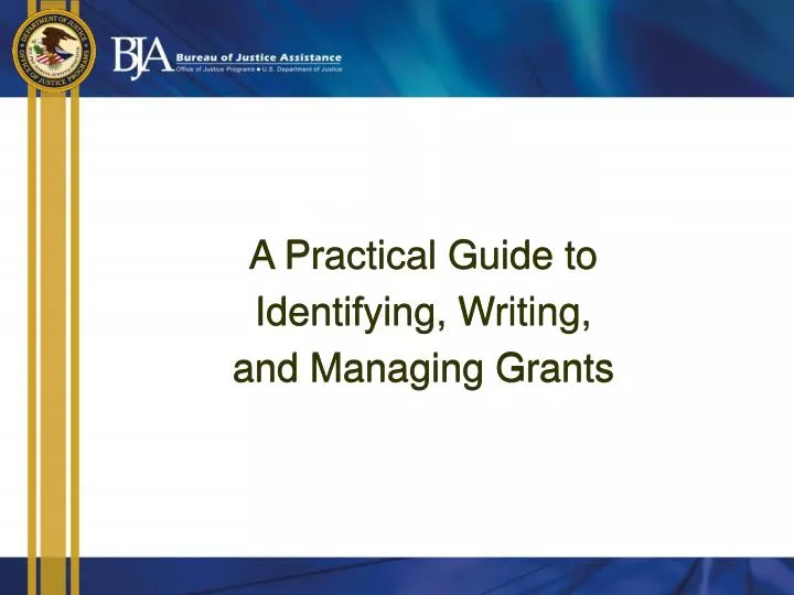 a practical guide to identifying writing and managing grants
