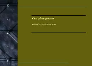 Cost Management Oldco C&amp;L Presentation, 1997