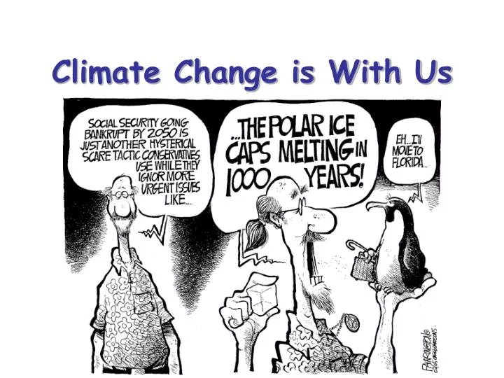climate change is with us
