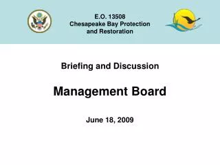 Briefing and Discussion Management Board June 18, 2009