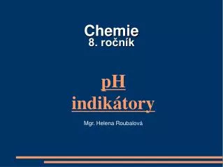 ph indik tory mgr helena roubalov
