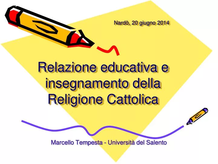 nard 20 giugno 2014 relazione educativa e insegnamento della religione cattolica