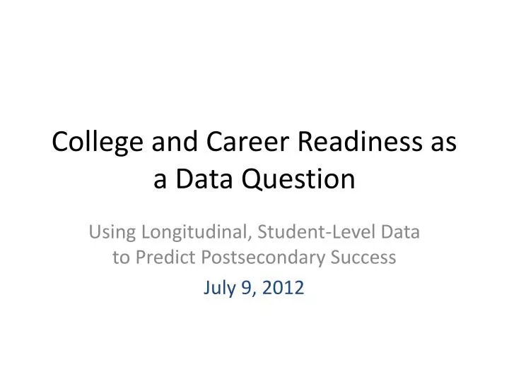 college and career readiness as a data question