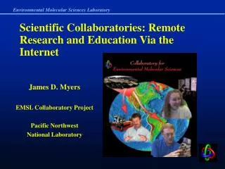 Scientific Collaboratories: Remote Research and Education Via the Internet