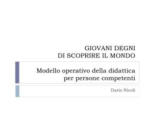 giovani degni di scoprire il mondo modello operativo della didattica per persone competenti