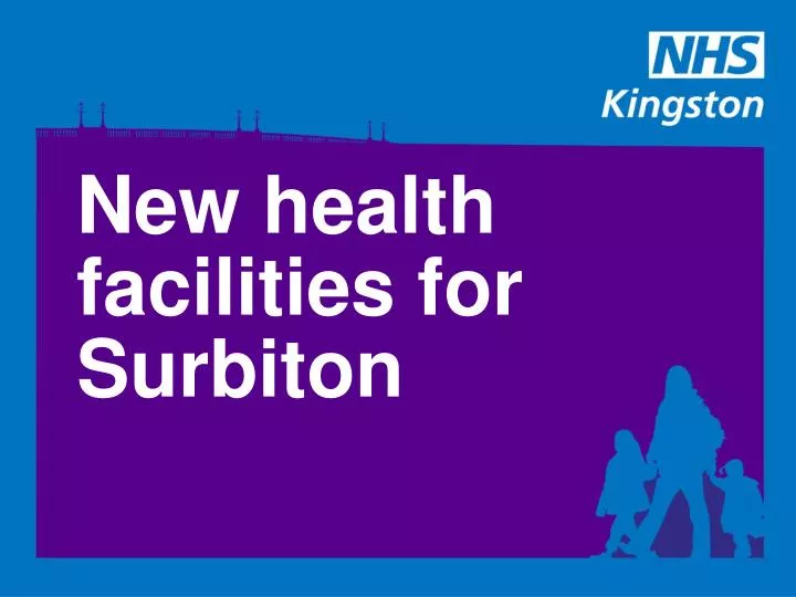 new health facilities for surbiton