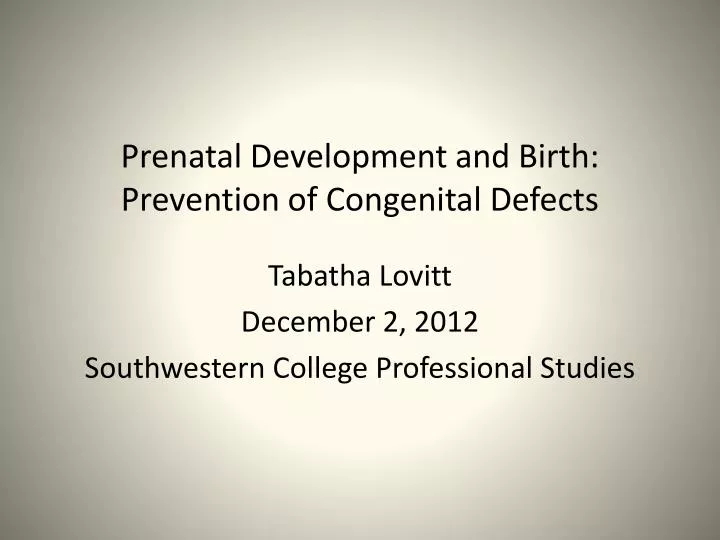 prenatal development and birth prevention of congenital defects
