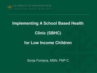 Implementing A School Based Health Clinic (SBHC) for Low Income Children