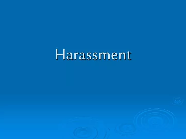 harassment