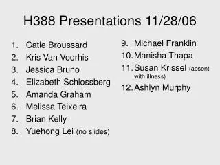 H388 Presentations 11/28/06