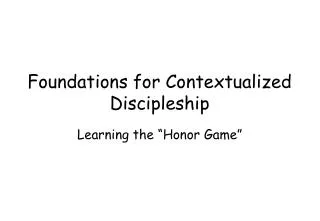 Foundations for Contextualized Discipleship