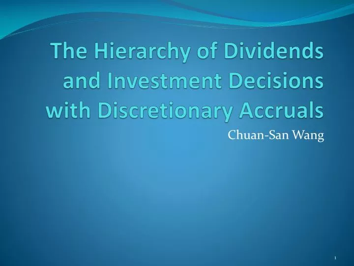 the hierarchy of dividends and investment decisions with discretionary a ccruals
