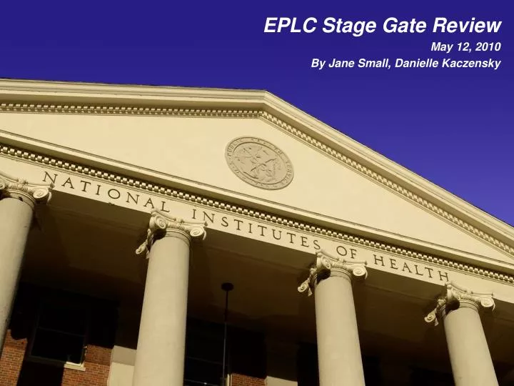 eplc stage gate review may 12 2010 by jane small danielle kaczensky
