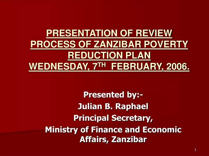 presentation of review process of zanzibar poverty reduction plan wednesday 7 th february 2006