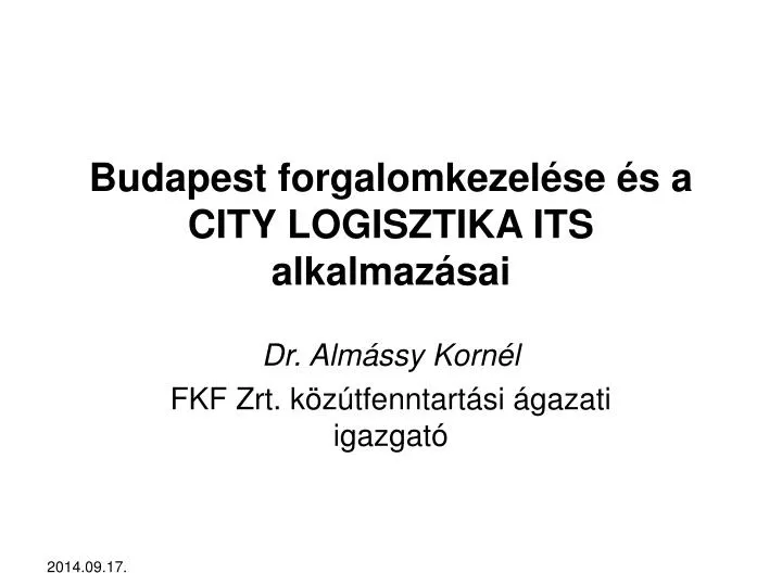 budapest forgalomkezel se s a city logisztika its alkalmaz sai