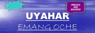uyahar emang oche