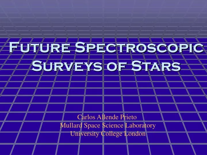 future spectroscopic surveys of stars