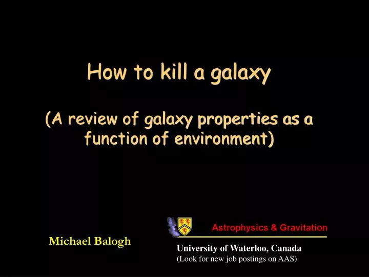how to kill a galaxy a review of galaxy properties as a function of environment