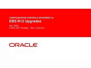 CONFIGURATION CONTROLS GOVERNOR for EBS R12 Upgrades