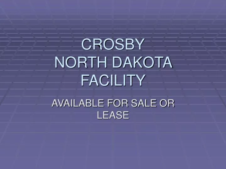 crosby north dakota facility
