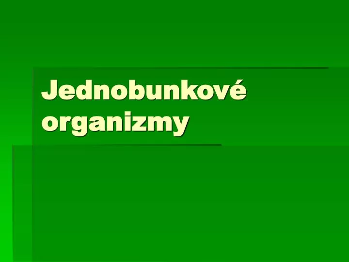 jednobunkov organizmy