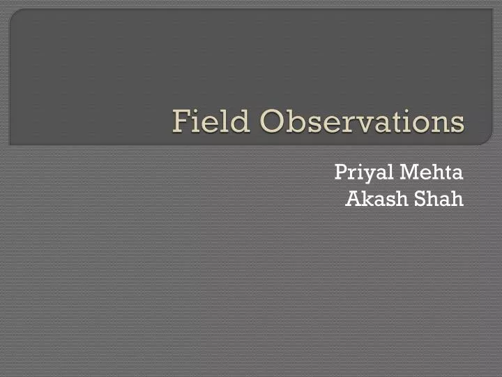 field observations