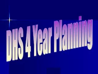 DHS 4 Year Planning