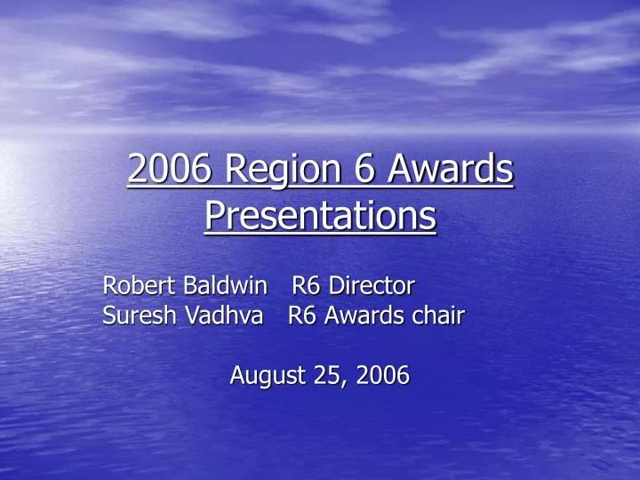2006 region 6 awards presentations