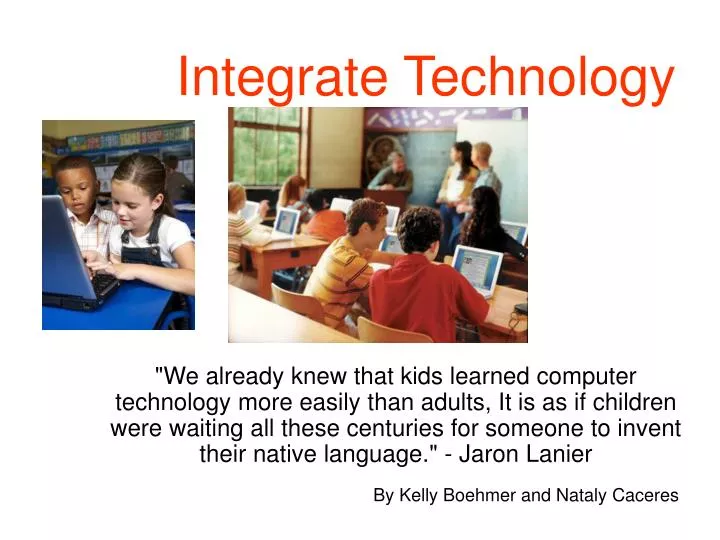 integrate technology