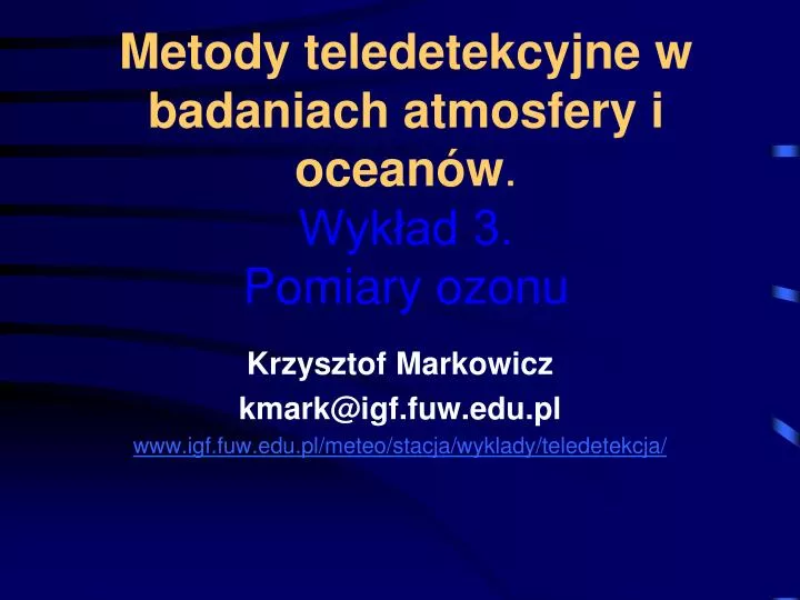 metody teledetekcyjne w badaniach atmosfery i ocean w wyk ad 3 pomiary ozonu