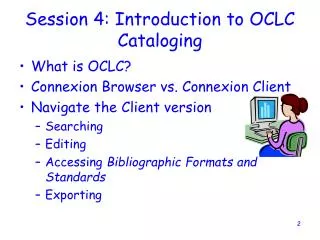 Session 4: Introduction to OCLC Cataloging