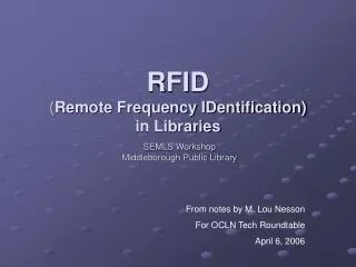 RFID ( Remote Frequency IDentification) in Libraries