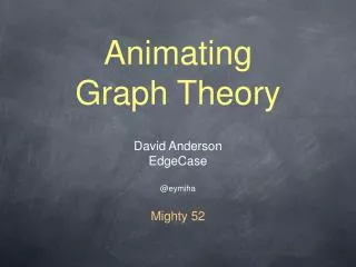 Animating Graph Theory