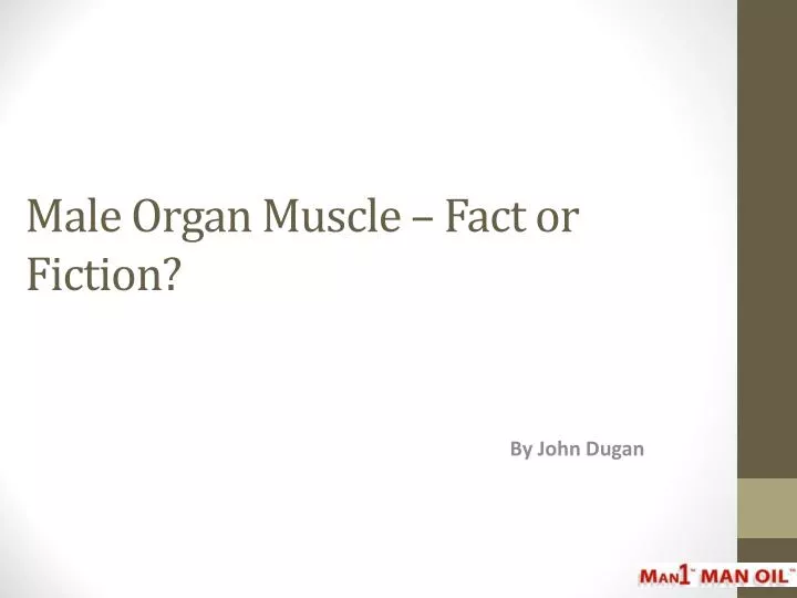 male organ muscle fact or fiction