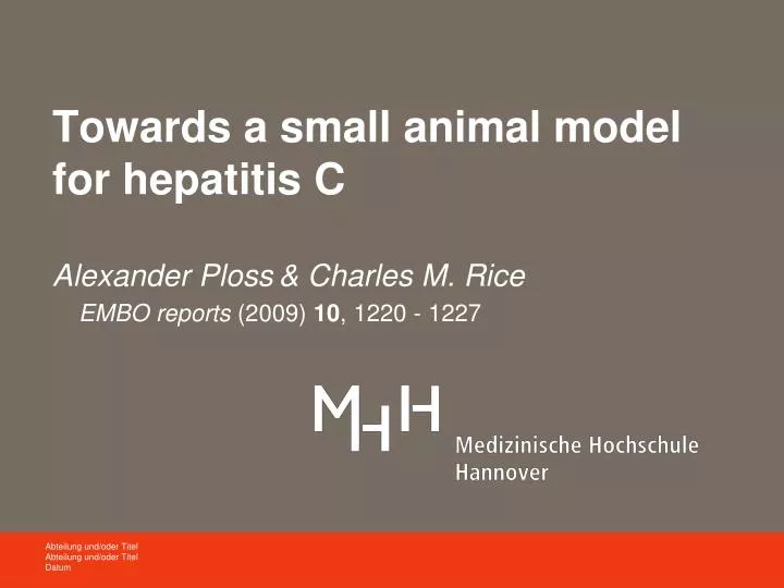 towards a small animal model for hepatitis c alexander ploss charles m rice
