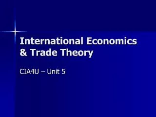 International Economics &amp; Trade Theory