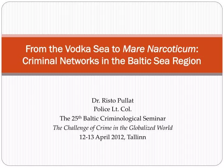 from the vodka sea to mare narcoticum criminal networks in the baltic sea region
