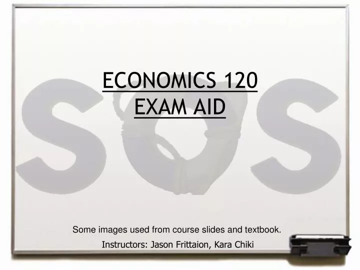 economics 120 exam aid
