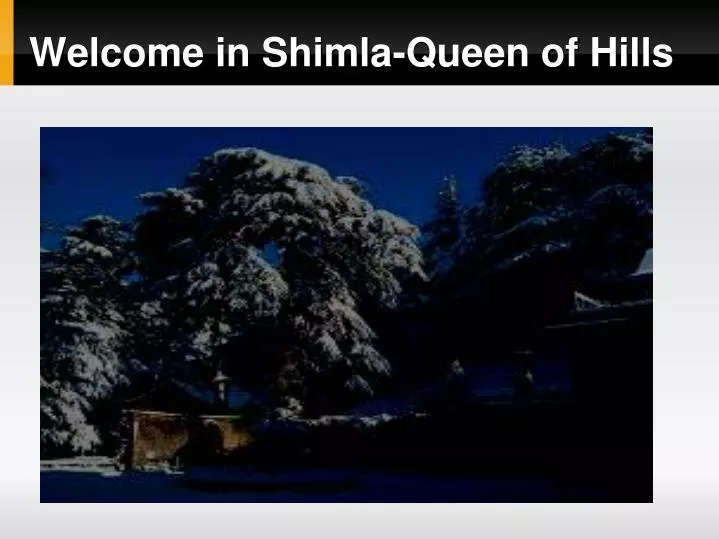 welcome in shimla queen of hills