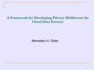 A Framework for Developing Privacy Middleware for Cloud Data Services