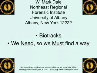 Biotracks We Need , so we Must find a way