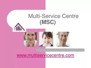 Multi-Service Centre (MSC)