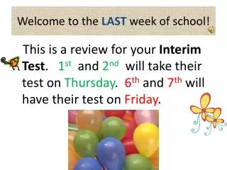 Welcome to the LAST week of school!
