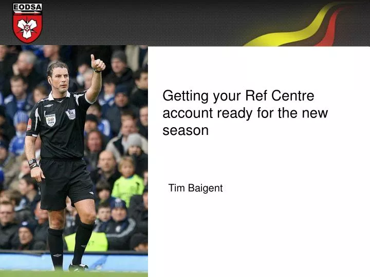 getting your ref centre account ready for the new season