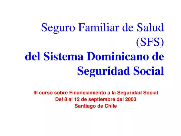 seguro familiar de salud sfs del sistema dominicano de seguridad social